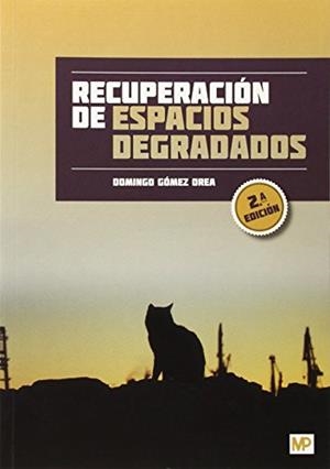 Recuperación de espacios degradados | 9788484766698 | GOMEZ OREA, DOMINGO | Librería Castillón - Comprar libros online Aragón, Barbastro
