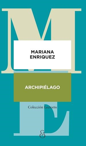 Archipiélago | 9788412965520 | Enriquez, Mariana | Librería Castillón - Comprar libros online Aragón, Barbastro