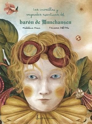 Las increíbles y exageradas aventuras del barón de Munchausen | 9788412885040 | Oriani, Maddalena | Librería Castillón - Comprar libros online Aragón, Barbastro