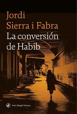 La conversión de Habib | 9788419722102 | Sierra i Fabra, Jordi | Librería Castillón - Comprar libros online Aragón, Barbastro