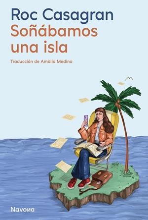 Soñábamos una isla | 9788410180611 | Casagran Casañas, Roc | Librería Castillón - Comprar libros online Aragón, Barbastro