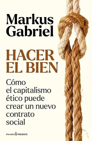 HACER EL BIEN | 9788412899573 | Gabriel, Markus | Librería Castillón - Comprar libros online Aragón, Barbastro