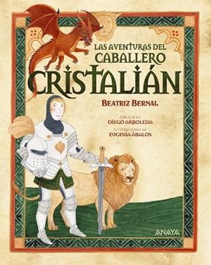 Las aventuras del caballero Cristalián | 9788414342688 | Bernal, Beatriz | Librería Castillón - Comprar libros online Aragón, Barbastro