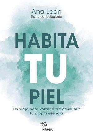 Habita tu piel | 9788410428270 | León Alonso (@analeonpsicologa), Ana | Librería Castillón - Comprar libros online Aragón, Barbastro