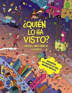 ¿Quién lo ha visto? Brujas, unicornios y ogros | 9788469645635 | Claire, Céline | Librería Castillón - Comprar libros online Aragón, Barbastro