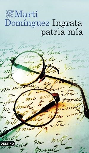 Ingrata patria mía | 9788423368433 | Domínguez Romero, Martí | Librería Castillón - Comprar libros online Aragón, Barbastro