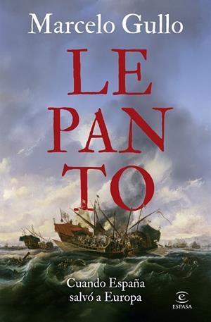 Lepanto | 9788467078732 | Gullo Omodeo, Marcelo | Librería Castillón - Comprar libros online Aragón, Barbastro