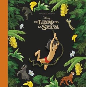 El libro de la selva. Pequeños tesoros Disney | 9791387526702 | Disney | Librería Castillón - Comprar libros online Aragón, Barbastro
