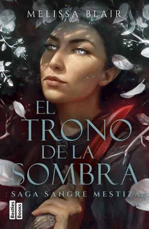 El trono de la sombra (Serie Sangre mestiza 2) | 9788427054462 | Blair, Melissa | Librería Castillón - Comprar libros online Aragón, Barbastro