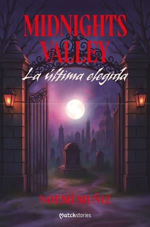 Midnights Valley. La última elegida | 9788408309178 | Muñiz, Noemí | Librería Castillón - Comprar libros online Aragón, Barbastro