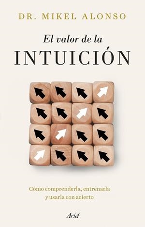 El valor de la intuición | 9788434439733 | Alonso, Mikel | Librería Castillón - Comprar libros online Aragón, Barbastro