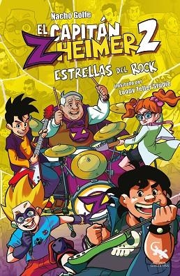 Capitán Zheimer 2 : Estrellas del Rock | 9788416900732 | Golfe Betoret, Nacho | Librería Castillón - Comprar libros online Aragón, Barbastro