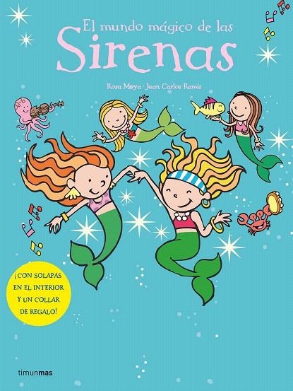 MUNDO MAGICO DE LAS SIRENAS, EL | 9788408066507 | MOYA, ROSA; RAMIS, JUAN CARLOS | Librería Castillón - Comprar libros online Aragón, Barbastro