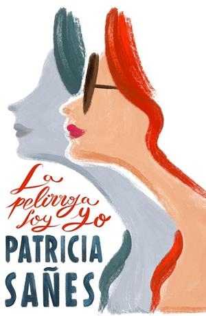 La pelirroja soy yo | 9791387761141 | Sañes, Patricia | Librería Castillón - Comprar libros online Aragón, Barbastro