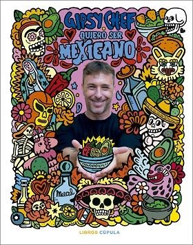 Quiero ser mexicano | 9788448043919 | Albuerne, Pablo | Librería Castillón - Comprar libros online Aragón, Barbastro