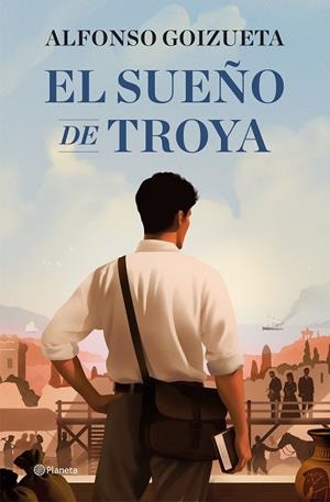 El sueño de Troya | 9788408308867 | Goizueta, Alfonso | Librería Castillón - Comprar libros online Aragón, Barbastro