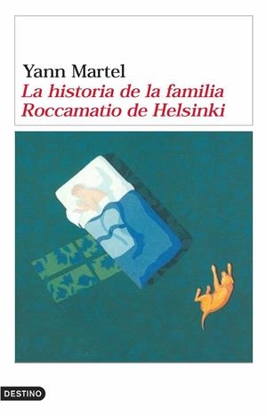 HISTORIA DE LA FAMILIA ROCCAMATIO DE HELSINKI, LA | 9788423338665 | MARTEL, YANN | Librería Castillón - Comprar libros online Aragón, Barbastro