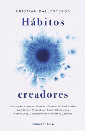 Hábitos creadores | 9788448045210 | Ballesteros, Cristian | Librería Castillón - Comprar libros online Aragón, Barbastro