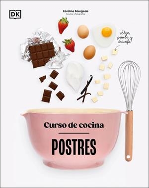 Curso de cocina: Postres | 9780241753453 | Bourgeois, Caroline | Librería Castillón - Comprar libros online Aragón, Barbastro