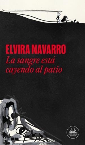La sangre está cayendo al patio | 9788439745709 | Navarro, Elvira | Librería Castillón - Comprar libros online Aragón, Barbastro