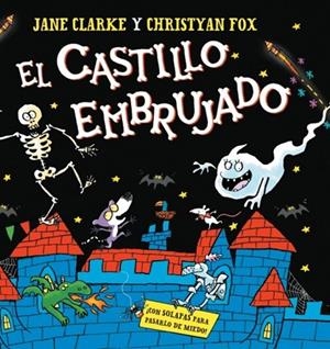 El castillo embrujado | 9788448871215 | Clarke, Jane/Fox, Christyan | Librería Castillón - Comprar libros online Aragón, Barbastro