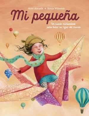 Mi pequeña | 9788448870164 | Almada, Ariel Andrés | Librería Castillón - Comprar libros online Aragón, Barbastro