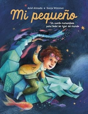 Mi pequeño | 9788448870171 | Almada, Ariel Andrés | Librería Castillón - Comprar libros online Aragón, Barbastro