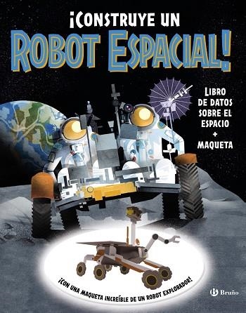 ¡Construye un robot espacial! | 9788469645208 | Robertson, Eve/Sparrow, Giles/Wilsher, Jane | Librería Castillón - Comprar libros online Aragón, Barbastro