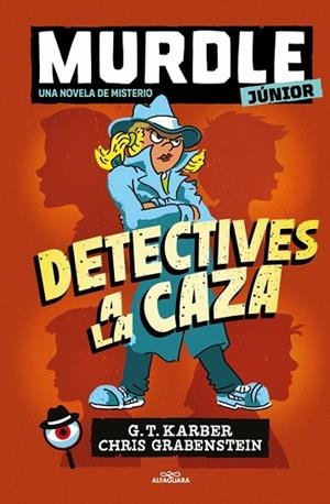 Murdle Junior. La novela 1 - Detectives a la caza | 9788410489271 | Karber, G.T. | Librería Castillón - Comprar libros online Aragón, Barbastro