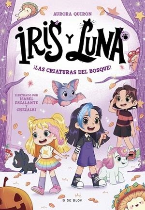 Iris y Luna: cuidadoras de cachorritos mágicos 4 - ¡Las criaturas del bosque! | 9791387695057 | Quirón, Aurora | Librería Castillón - Comprar libros online Aragón, Barbastro