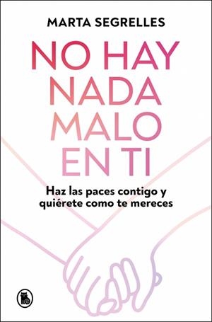 No hay nada malo en ti | 9788402430601 | Segrelles, Marta | Librería Castillón - Comprar libros online Aragón, Barbastro