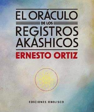 El oráculo de los registros akásicos + cartas | 9788411722766 | Ortiz, Ernesto | Librería Castillón - Comprar libros online Aragón, Barbastro