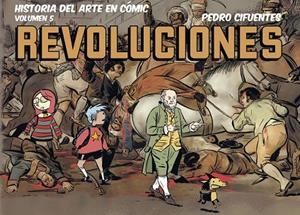 Historia del Arte en cómic : Revoluciones | 9791399078800 | Cifuentes, Pedro | Librería Castillón - Comprar libros online Aragón, Barbastro