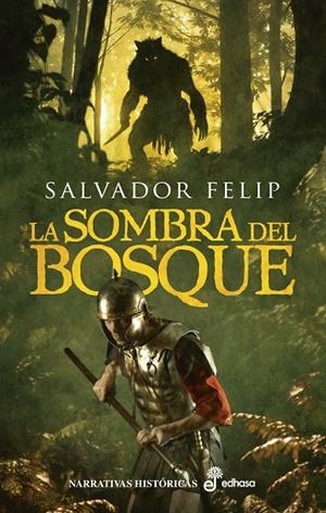 La sombra del bosque | 9788435064637 | Felip, Salvador | Librería Castillón - Comprar libros online Aragón, Barbastro