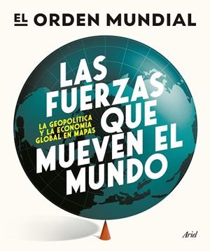 Las fuerzas que mueven el mundo | 9788434439658 | El Orden Mundial | Librería Castillón - Comprar libros online Aragón, Barbastro