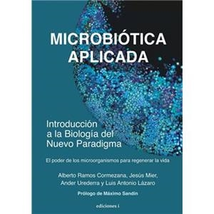 MICROBIÓTICA APLICADA | 9788412588026 | LÁZARO COSTA, LUIS ANTONIO/MIER GARCÍA, JESÚS/MUÑOZ SILVA, ALEJANDRO/RAMOS CORMEZANA, ALBERTO | Librería Castillón - Comprar libros online Aragón, Barbastro