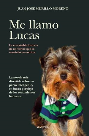 Me llamo Lucas | 9788410529823 | Juan José Murillo Moreno | Librería Castillón - Comprar libros online Aragón, Barbastro