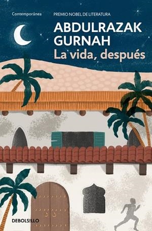 La vida, después. Premio Nobel de Literatura 2021 | 9788466379908 | Gurnah, Abdulrazak | Librería Castillón - Comprar libros online Aragón, Barbastro