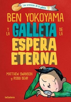 Ben Yokoyama y la galleta de la espera eterna | 9788424676407 | Swanson, Matthew | Librería Castillón - Comprar libros online Aragón, Barbastro