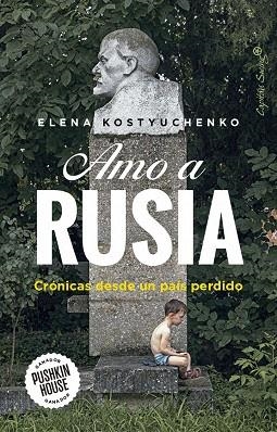 Amo a Rusia | 9791399039122 | Kostyuchenko, Elena | Librería Castillón - Comprar libros online Aragón, Barbastro