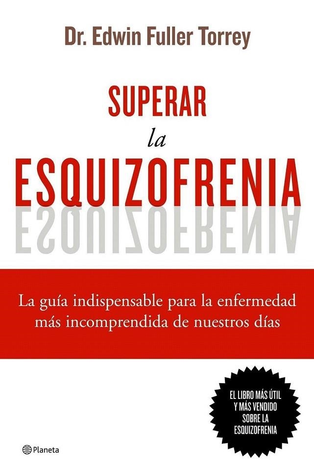 SUPERAR LA ESQUIZOFRENIA | 9788408068822 | FULLER TORREY, EDWIN | Librería Castillón - Comprar libros online Aragón, Barbastro