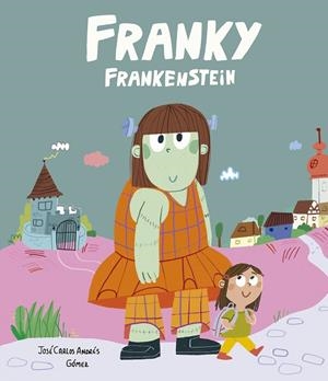 Franky Frankenstein | 9791387834500 | Andrés, José Carlos | Librería Castillón - Comprar libros online Aragón, Barbastro