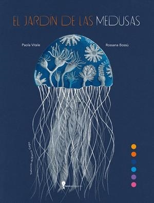 El jardín de las medusas | 9791387922009 | Vitale, Paola | Librería Castillón - Comprar libros online Aragón, Barbastro