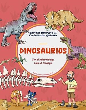 Dinosaurios | 9788413614175 | Chiappe, Luis | Librería Castillón - Comprar libros online Aragón, Barbastro