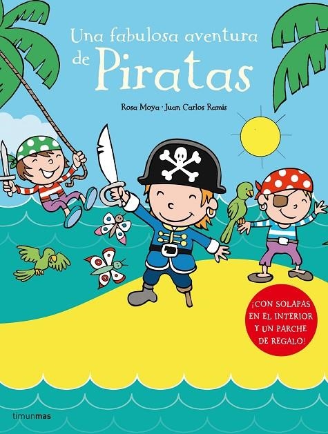 UNA FABULOSA AVENTURA DE PIRATAS | 9788408066514 | MOYA, ROSA; RAMIS, JUAN CARLOS | Librería Castillón - Comprar libros online Aragón, Barbastro