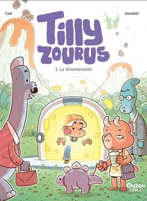 Tilly Zourus 3. La dinomensión | 9791039559614 | Ced | Librería Castillón - Comprar libros online Aragón, Barbastro