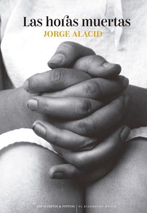 Las horas muertas | 9788419689306 | Alacid López, Jorge | Librería Castillón - Comprar libros online Aragón, Barbastro