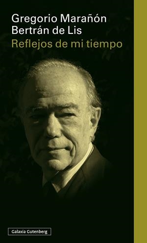 Reflejos de mi tiempo | 9791387605186 | Marañón, Gregorio | Librería Castillón - Comprar libros online Aragón, Barbastro