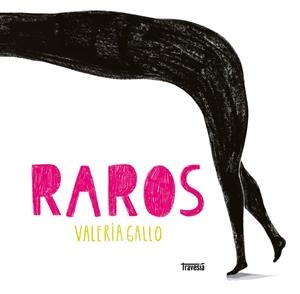 Raros | 9786075841007 | Gallo, Valeria | Librería Castillón - Comprar libros online Aragón, Barbastro