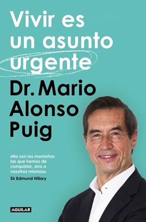 Vivir es un asunto urgente | 9788403522404 | Alonso Puig, Dr. Mario | Librería Castillón - Comprar libros online Aragón, Barbastro